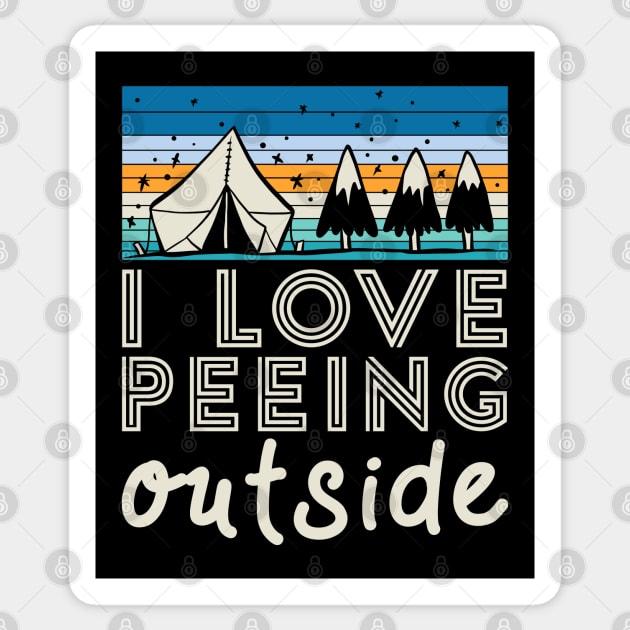 I Love Peeing Outside - Peeing Outdoor Lover Sticker by SHB-art